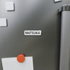Load image into Gallery viewer, MATSUKA | Die-Cut Magnets